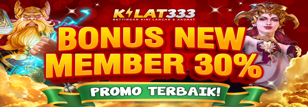 Bonus New Member Slot 30% KILAT333